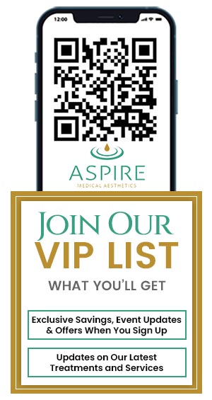 Join the VIP List of Aspire Medical Aesthetics